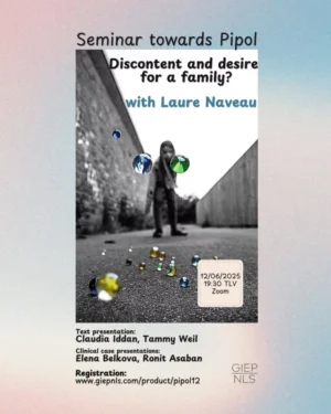 Discontent and desire for a family?" - Seminar with Laure Naveau" |